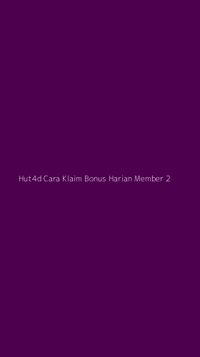 Tampilan Antarmuka Aplikasi Hut4d Cara Klaim Bonus Harian Member - 2