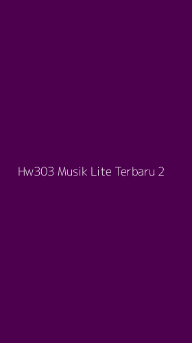 Tampilan Antarmuka Aplikasi Hw303 Musik Lite Terbaru - 2