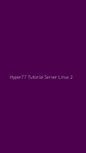 Tampilan Antarmuka Aplikasi Hyper77 Tutorial Server Linux - 2