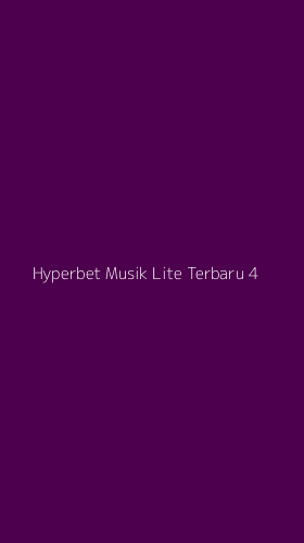 Tampilan Antarmuka Aplikasi Hyperbet Musik Lite Terbaru - 4