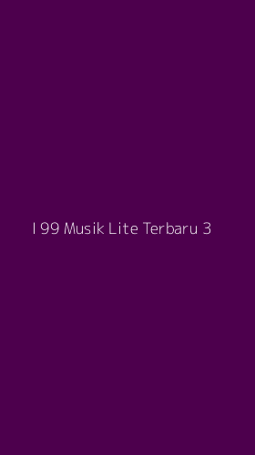 Tampilan Antarmuka Aplikasi I 99 Musik Lite Terbaru - 3