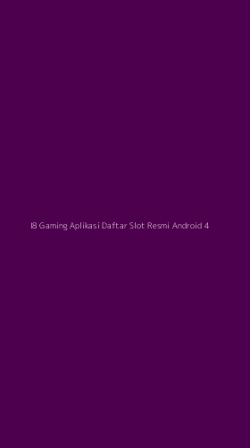 Tampilan Antarmuka Aplikasi I8 Gaming Aplikasi Daftar Slot Resmi Android - 4