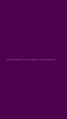 Tampilan Antarmuka Aplikasi Ibox138 Login Rtp Slot Tertinggi Hari Ini Gampang Maxwin - 1