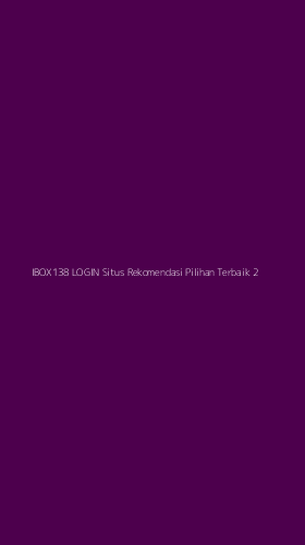 Tampilan Antarmuka Aplikasi Ibox138 Login Situs Rekomendasi Pilihan Terbaik - 2