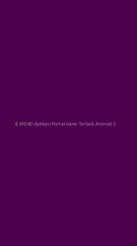 Tampilan Antarmuka Aplikasi Icafe4d Aplikasi Portal Game Terbaik Android - 2
