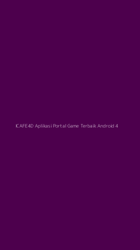 Tampilan Antarmuka Aplikasi Icafe4d Aplikasi Portal Game Terbaik Android - 4