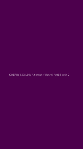 Tampilan Antarmuka Aplikasi Icherry123 Link Alternatif Resmi Anti Blokir - 2