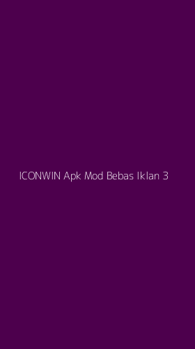 Tampilan Antarmuka Aplikasi Iconwin Apk Mod Bebas Iklan - 3