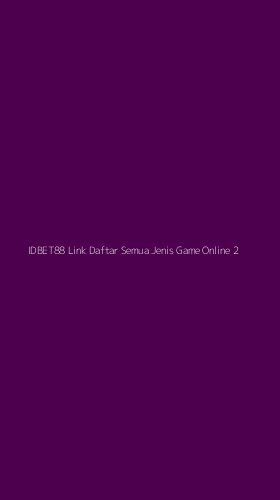 Tampilan Antarmuka Aplikasi Idbet88 Link Daftar Semua Jenis Game Online - 2