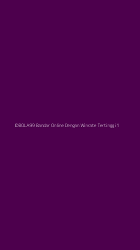 Tampilan Antarmuka Aplikasi Idbola99 Bandar Online Dengan Winrate Tertinggi - 1