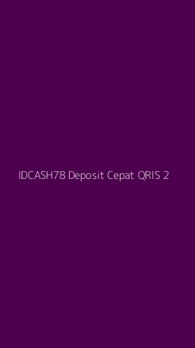 Tampilan Antarmuka Aplikasi Idcash78 Deposit Cepat Qris - 2