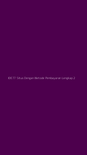 Tampilan Antarmuka Aplikasi Ide77 Situs Dengan Metode Pembayaran Lengkap - 2