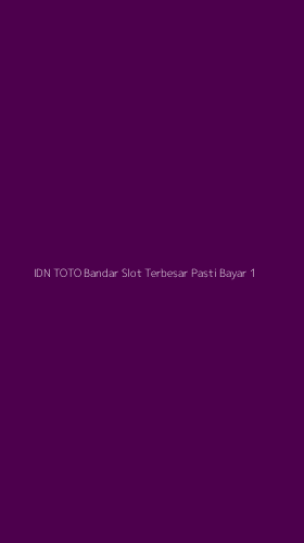 Tampilan Antarmuka Aplikasi Idn Toto Bandar Slot Terbesar Pasti Bayar - 1