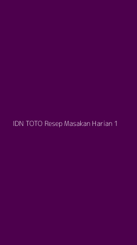 Tampilan Antarmuka Aplikasi Idn Toto Resep Masakan Harian - 1