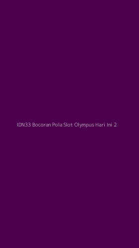 Tampilan Antarmuka Aplikasi Idn33 Bocoran Pola Slot Olympus Hari Ini - 2