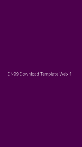 Tampilan Antarmuka Aplikasi Idn99 Download Template Web - 1
