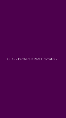 Tampilan Antarmuka Aplikasi Idola77 Pembersih Ram Otomatis - 2