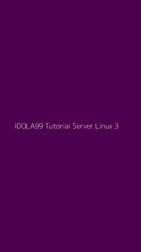 Tampilan Antarmuka Aplikasi Idola99 Tutorial Server Linux - 3