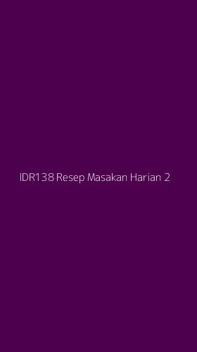 Tampilan Antarmuka Aplikasi Idr138 Resep Masakan Harian - 2