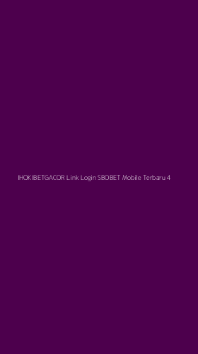 Tampilan Antarmuka Aplikasi Ihokibetgacor Link Login Sbobet Mobile Terbaru - 4