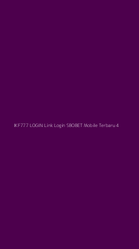 Tampilan Antarmuka Aplikasi Ikf777 Login Link Login Sbobet Mobile Terbaru - 4