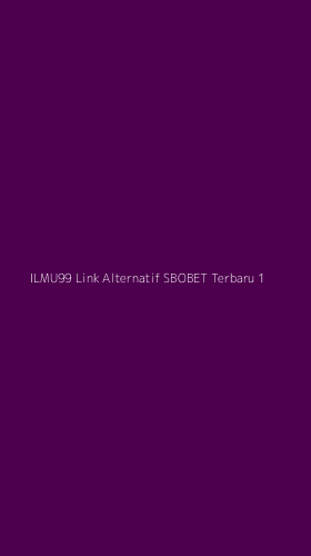 Tampilan Antarmuka Aplikasi Ilmu99 Link Alternatif Sbobet Terbaru - 1
