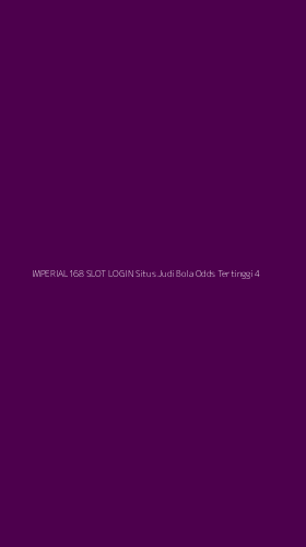 Tampilan Antarmuka Aplikasi Imperial168 Slot Login Situs Judi Bola Odds Tertinggi - 4