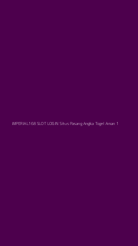 Tampilan Antarmuka Aplikasi Imperial168 Slot Login Situs Pasang Angka Togel Aman - 1