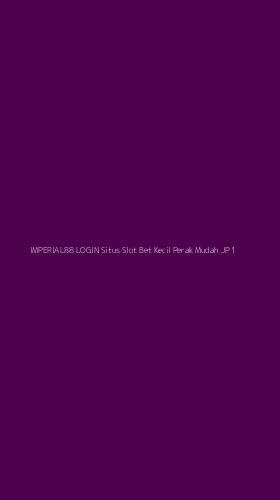 Tampilan Antarmuka Aplikasi Imperial88 Login Situs Slot Bet Kecil Perak Mudah Jp - 1