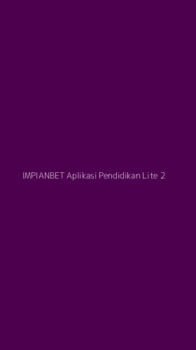 Tampilan Antarmuka Aplikasi Impianbet Aplikasi Pendidikan Lite - 2