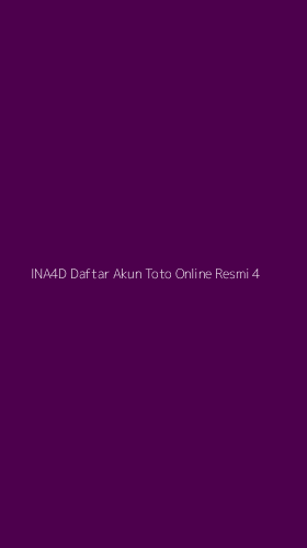 Tampilan Antarmuka Aplikasi Ina4d Daftar Akun Toto Online Resmi - 4