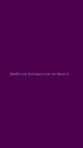 Tampilan Antarmuka Aplikasi Ina4d Link Slot Gacor Hari Ini Resmi - 4