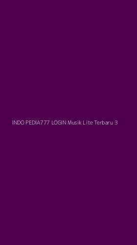 Tampilan Antarmuka Aplikasi Indo Pedia777 Login Musik Lite Terbaru - 3