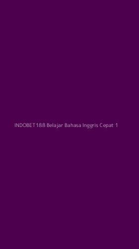 Tampilan Antarmuka Aplikasi Indobet188 Belajar Bahasa Inggris Cepat - 1