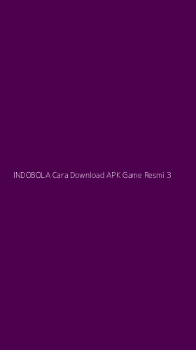 Tampilan Antarmuka Aplikasi Indobola Cara Download Apk Game Resmi - 3