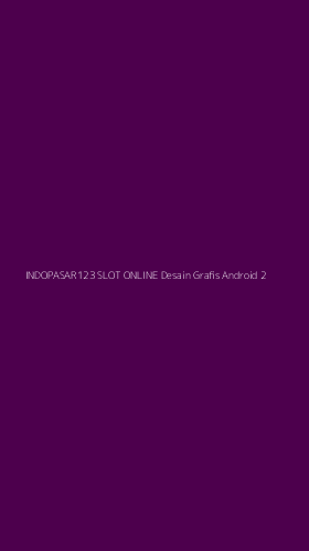 Tampilan Antarmuka Aplikasi Indopasar123 Slot Online Desain Grafis Android - 2