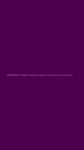 Tampilan Antarmuka Aplikasi Indopedia77 Login Situs Resmi Layanan Customer Service 24jam - 3