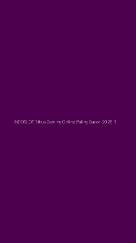 Tampilan Antarmuka Aplikasi Indoslot Situs Gaming Online Paling Gacor 2026 - 1