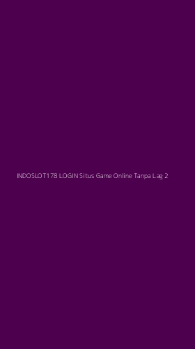 Tampilan Antarmuka Aplikasi Indoslot178 Login Situs Game Online Tanpa Lag - 2