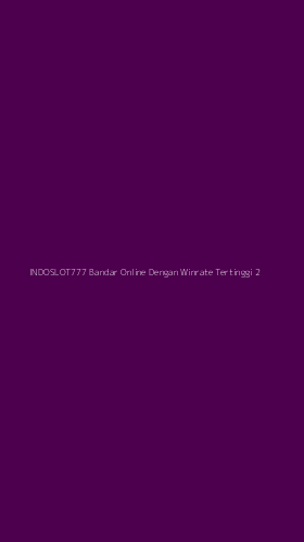 Tampilan Antarmuka Aplikasi Indoslot777 Bandar Online Dengan Winrate Tertinggi - 2