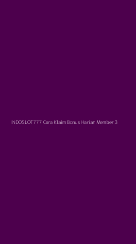 Tampilan Antarmuka Aplikasi Indoslot777 Cara Klaim Bonus Harian Member - 3