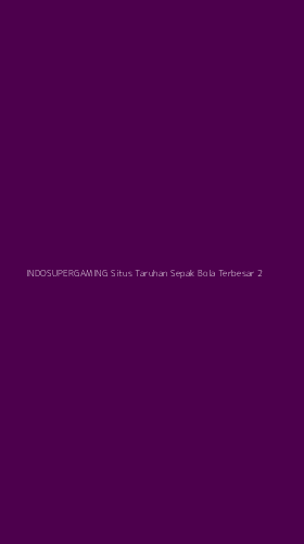 Tampilan Antarmuka Aplikasi Indosupergaming Situs Taruhan Sepak Bola Terbesar - 2
