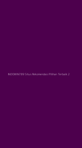 Tampilan Antarmuka Aplikasi Indowin789 Situs Rekomendasi Pilihan Terbaik - 2