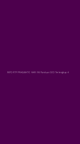 Tampilan Antarmuka Aplikasi Info Rtp Pragmatic Hari Ini Panduan Seo Terlengkap - 4