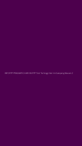Tampilan Antarmuka Aplikasi Info Rtp Pragmatic Hari Ini Rtp Slot Tertinggi Hari Ini Gampang Maxwin - 2
