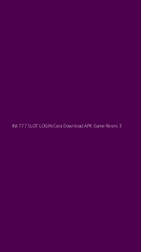 Tampilan Antarmuka Aplikasi Ini 777 Slot Login Cara Download Apk Game Resmi - 3