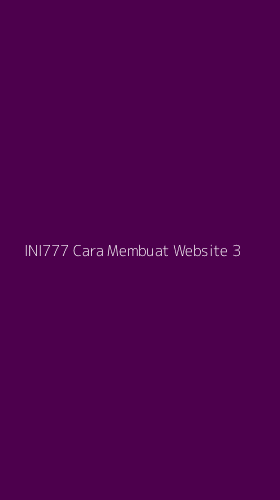 Tampilan Antarmuka Aplikasi Ini777 Cara Membuat Website - 3