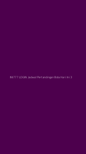 Tampilan Antarmuka Aplikasi Ini777 Login Jadwal Pertandingan Bola Hari Ini - 3