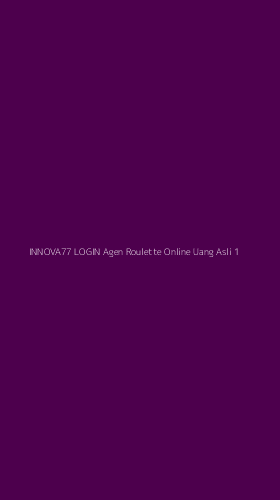 Tampilan Antarmuka Aplikasi Innova77 Login Agen Roulette Online Uang Asli - 1