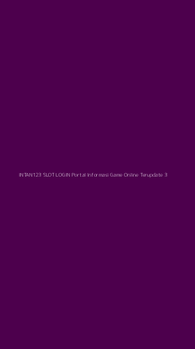 Tampilan Antarmuka Aplikasi Intan123 Slot Login Portal Informasi Game Online Terupdate - 3